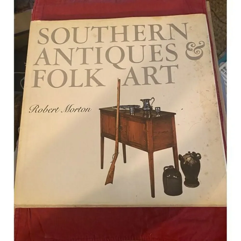 Southern Antiques & Folk Art  by Robert Morton Hardcover‎